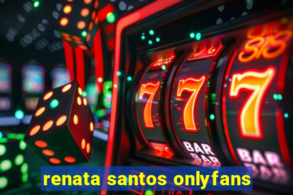 renata santos onlyfans